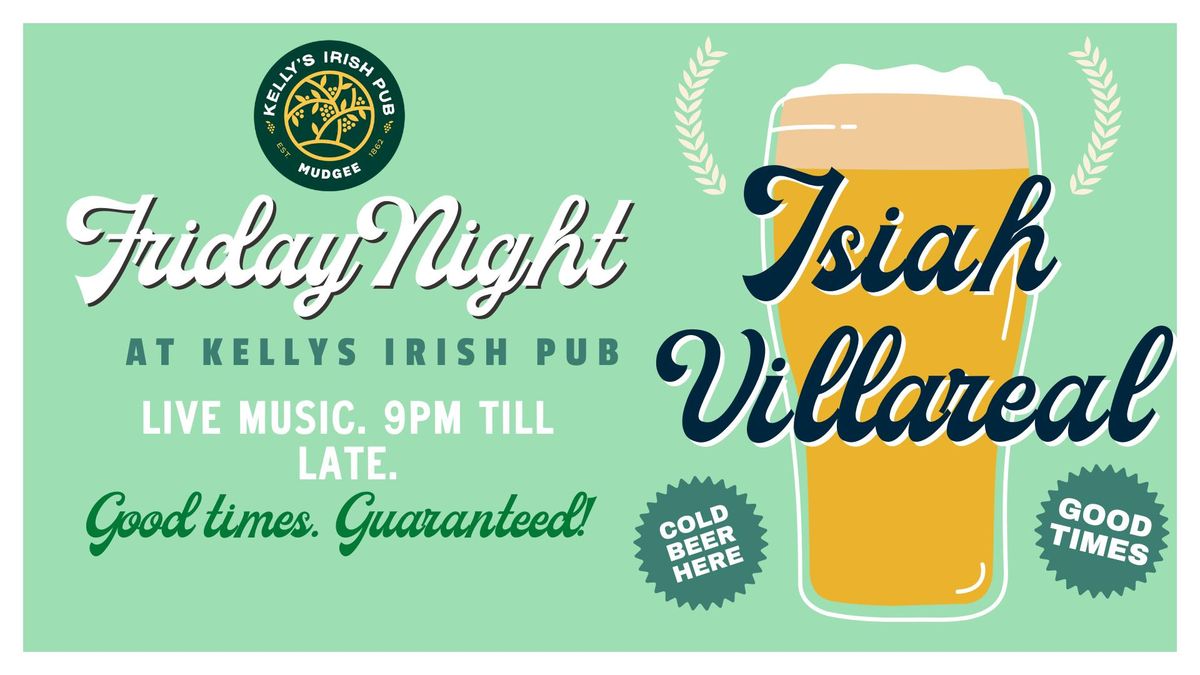 Kelly's Irish Pub Presents: Isiah Villareal