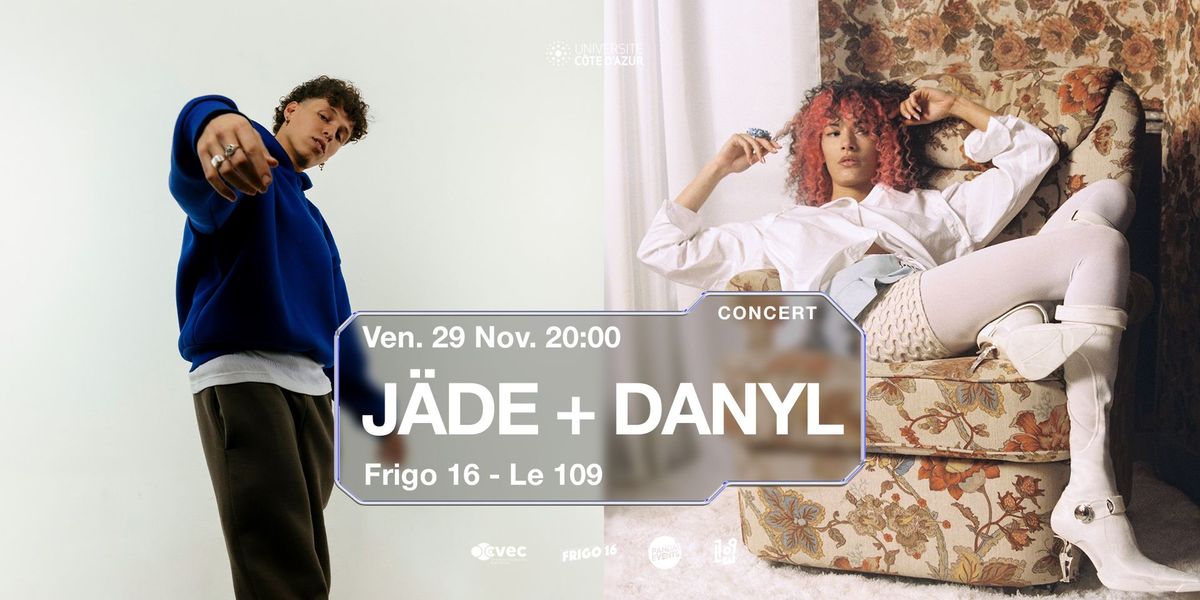 DANYL + J\u00c4DE \u2022 VEN. 29 NOV. \u2022 FRIGO 16