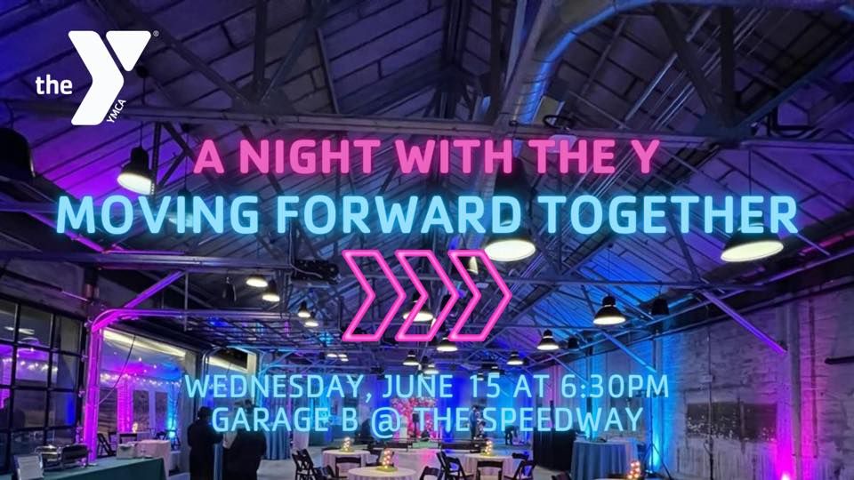 MOVING FORWARD TOGETHER: A Night With the Y