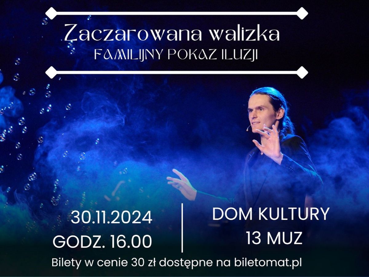 Zaczarowana walizka - familijny pokaz iluzji