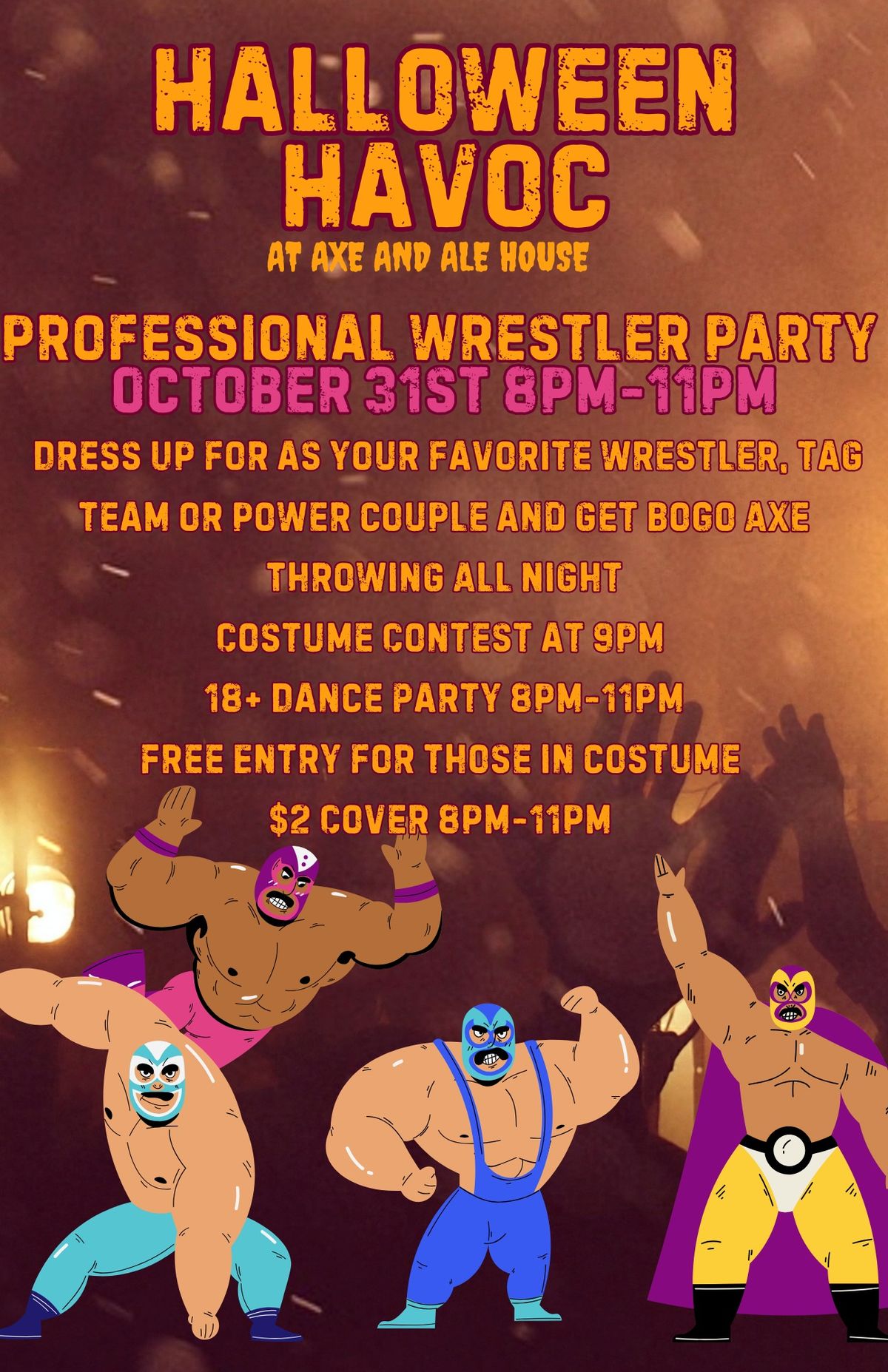 Halloween Havoc at the Axe House Pro Wrestling Party