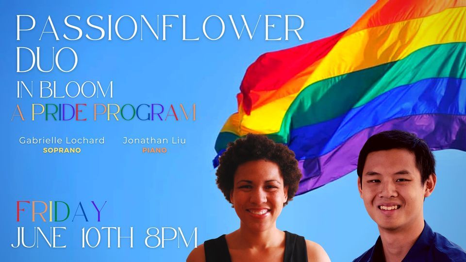 Passionflower Duo \u2013 In Bloom, A Pride Program
