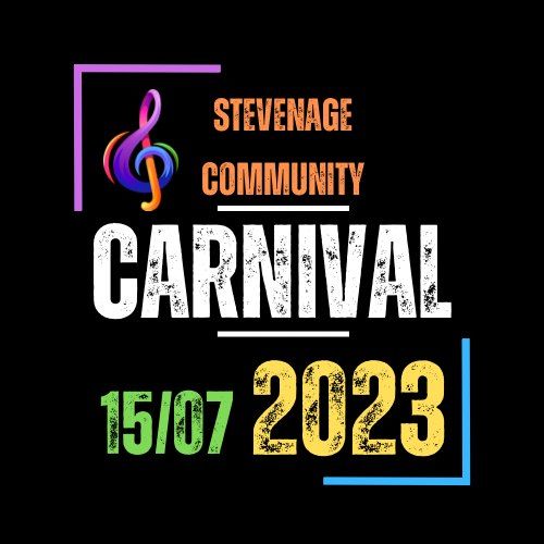 Stevenage Community Carnival 2023 15th July 11am - 11pm 