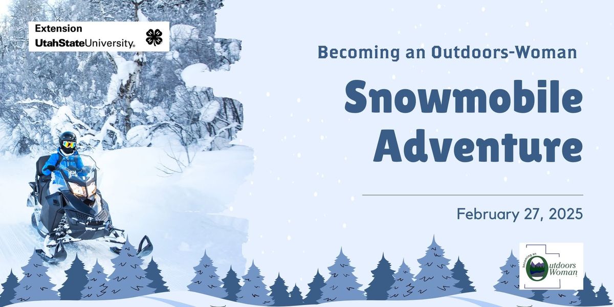 Becoming an Outdoors-Woman: Snowmobile Adventure