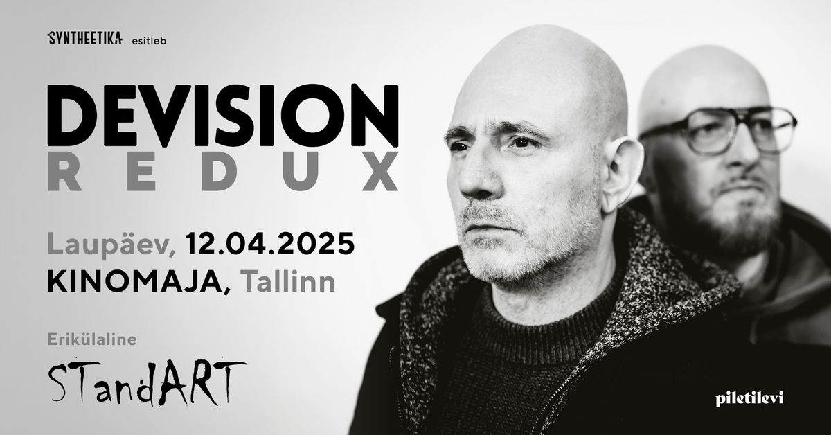 DEVISION REDUX (DE) + STandART (LV) \u2022 12.04 \u2022 Kinomaja (Tallinn)