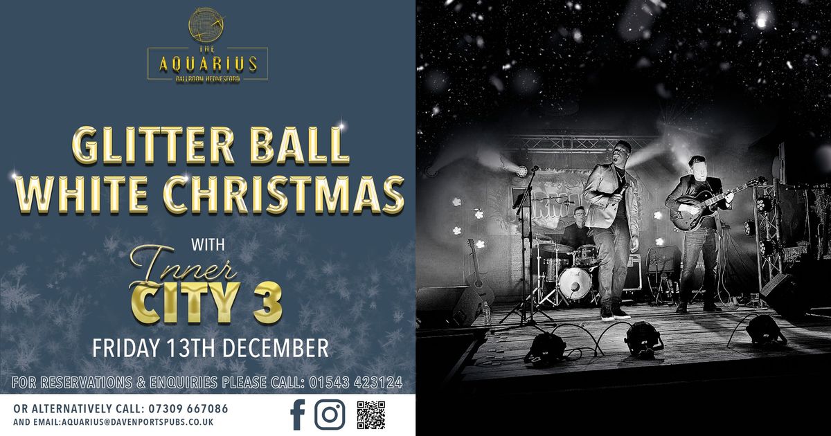 Glitter Ball White Christmas at Aquarius with Inner City 3 