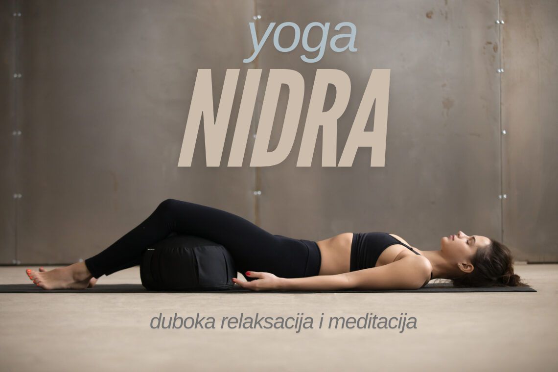 Yoga Nidra - duboka relaksacija nazivana "yogijski san"