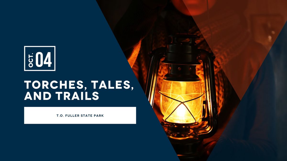 Torches, Tales, and Trails