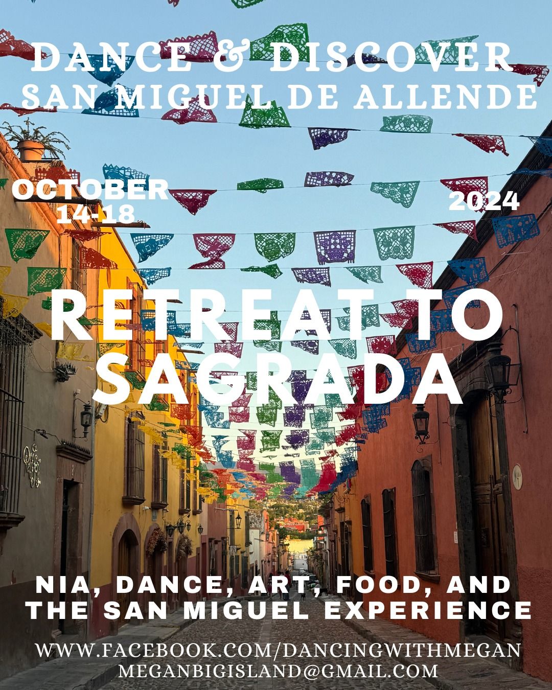 Dance & Discover SAGRADA (Sacred) for the San Miguel de Allende Retreat