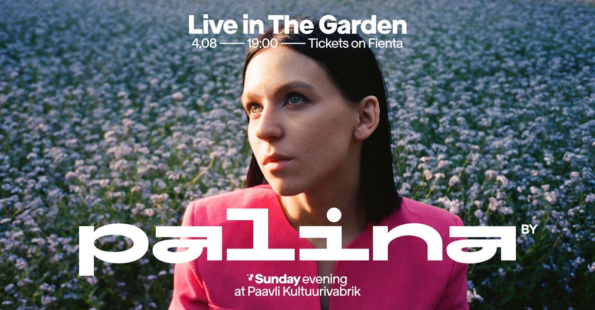 Live in The Garden: PALINA (BY) 