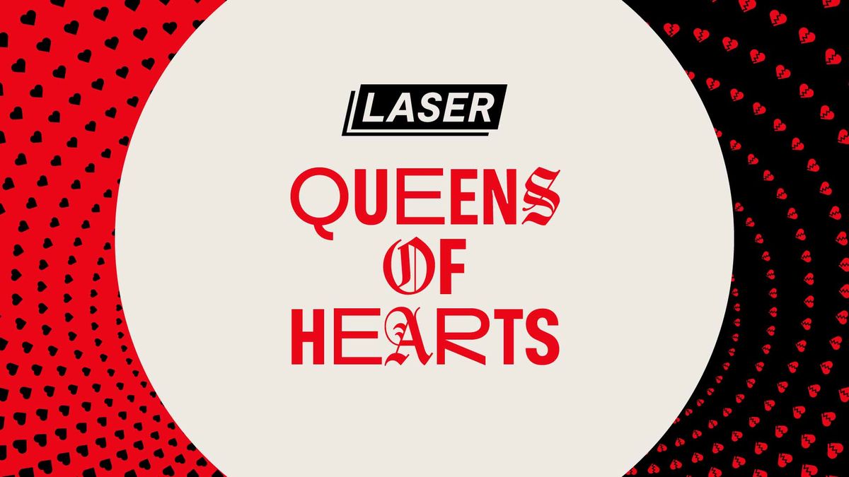 Laser Queens of Hearts