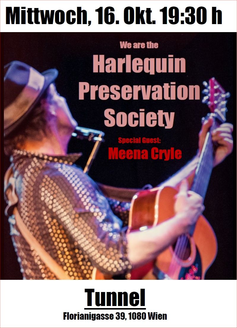 The Harlequin Preservation Society special guest Meena Cryle LIVE im Tunnel