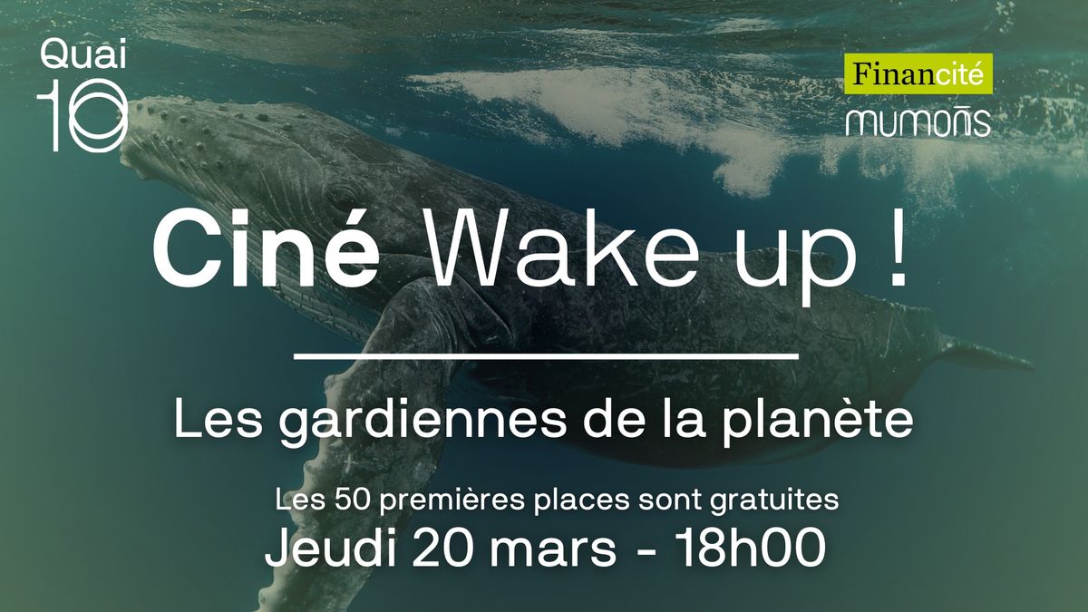 Cin\u00e9 wake up ! - Les Gardiennes de la plan\u00e8te