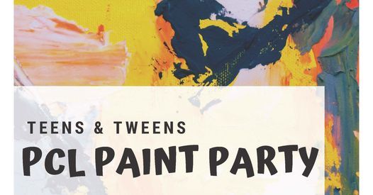 PCL Paint Party for Teens & Tweens