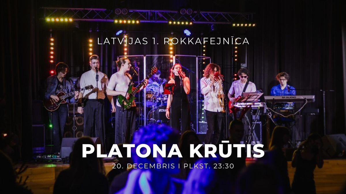 Platona Kr\u016btis \/\/ Latvijas 1. rokkafejn\u012bca