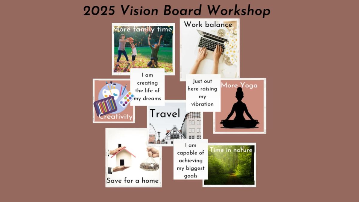 ANNUAL Vision Board and Intention setting Workshop