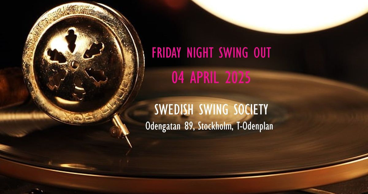 Friday Night Swing Out - 04 April 2025