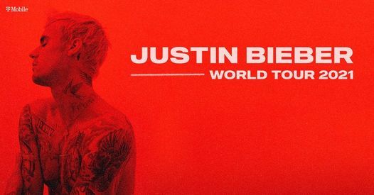 JUSTIN BIEBER WORLD TOUR 2021 - JUNE 22, 2021