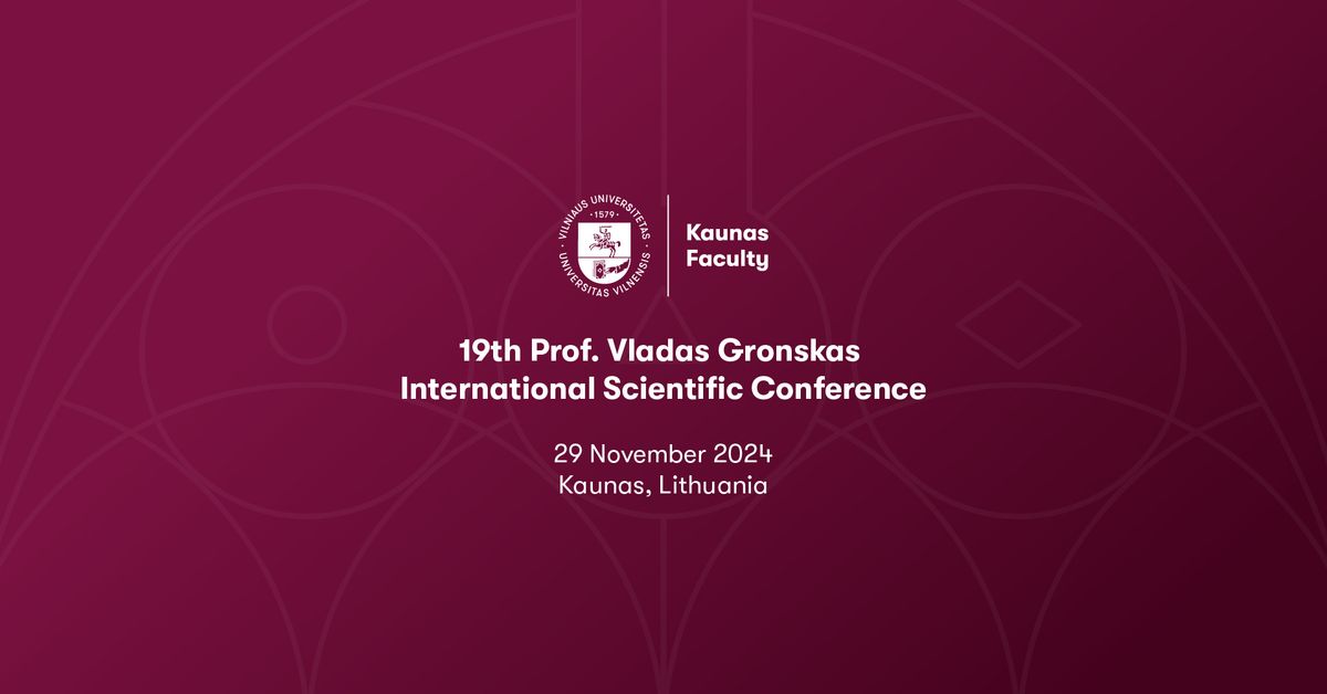 19th Prof. Vladas Gronskas International Scientific Conference 