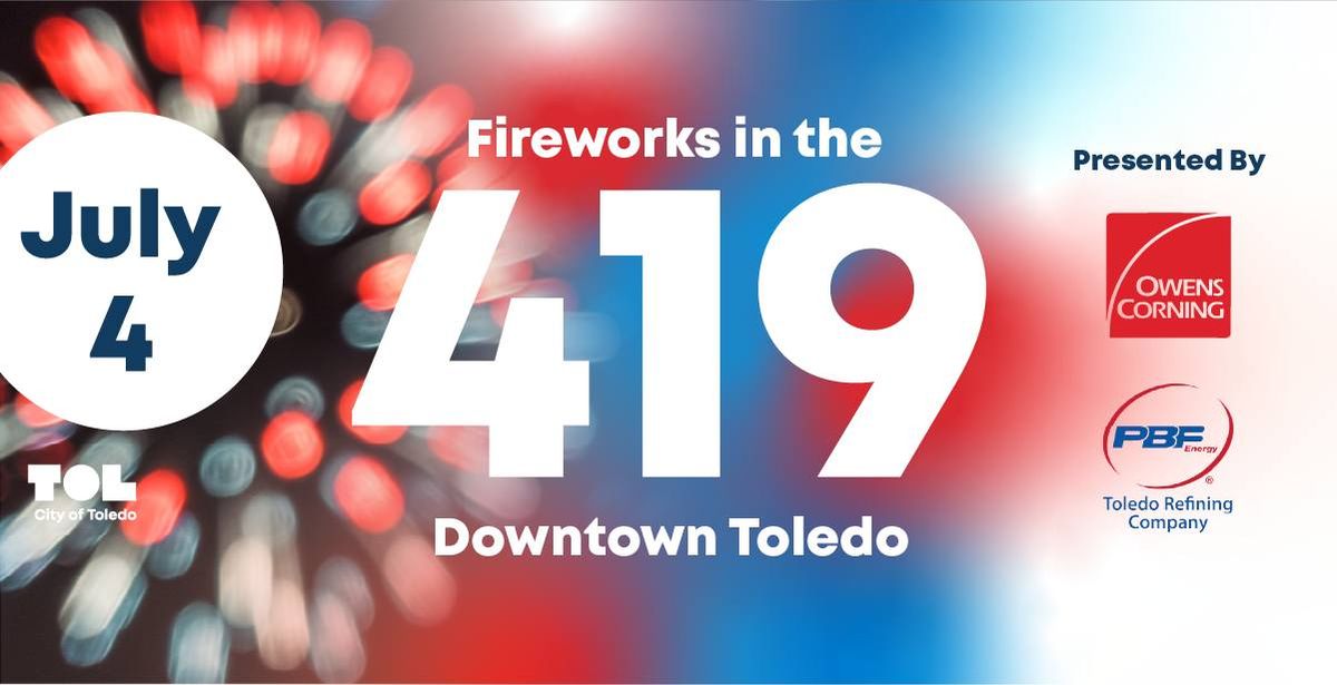 Fireworks in the 419 presented by Owens Corning and Toledo Refining Company