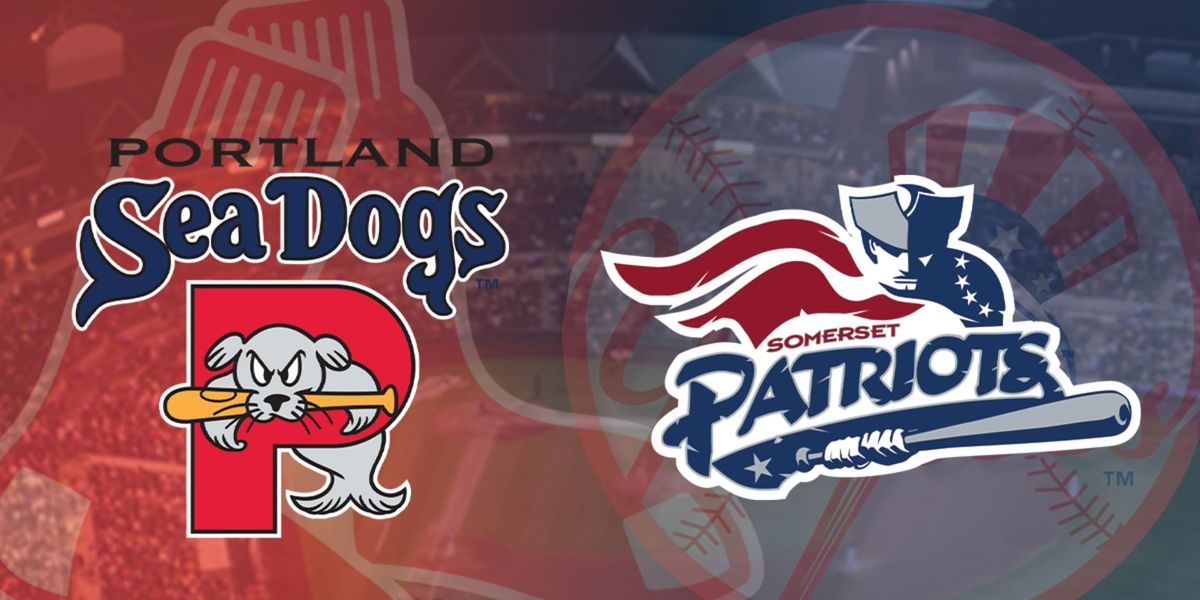 Somerset Patriots vs. Portland Sea Dogs