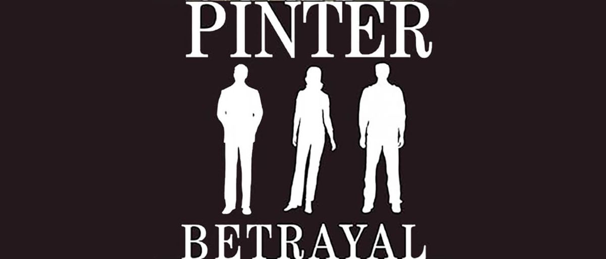 Betrayal by Harold Pinter