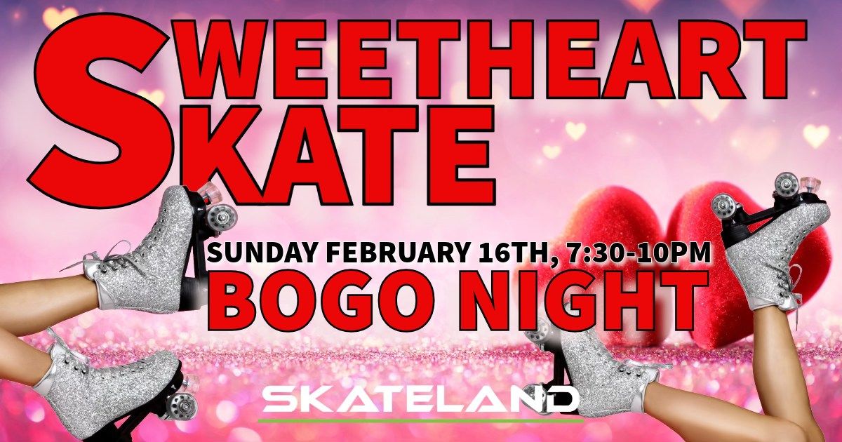 Sweetheart BOGO Skate at Skateland