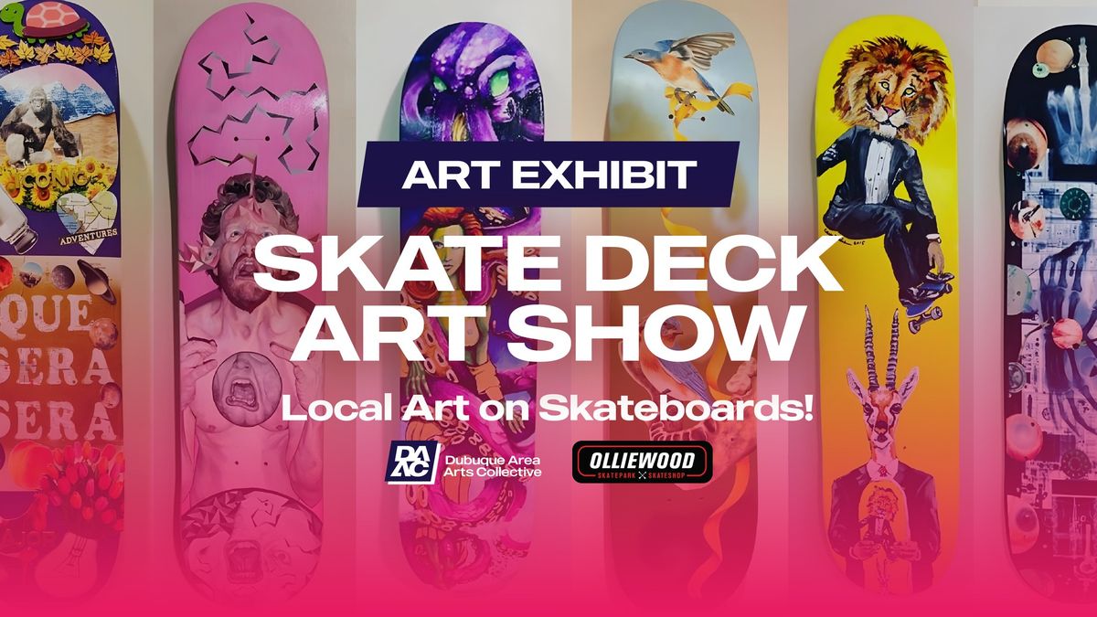 SKATE DECK ART SHOW - First Fridays