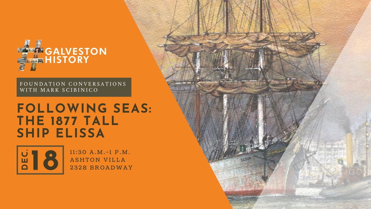 Following Seas: The 1877 Tall Ship ELISSA - Foundation Conversations