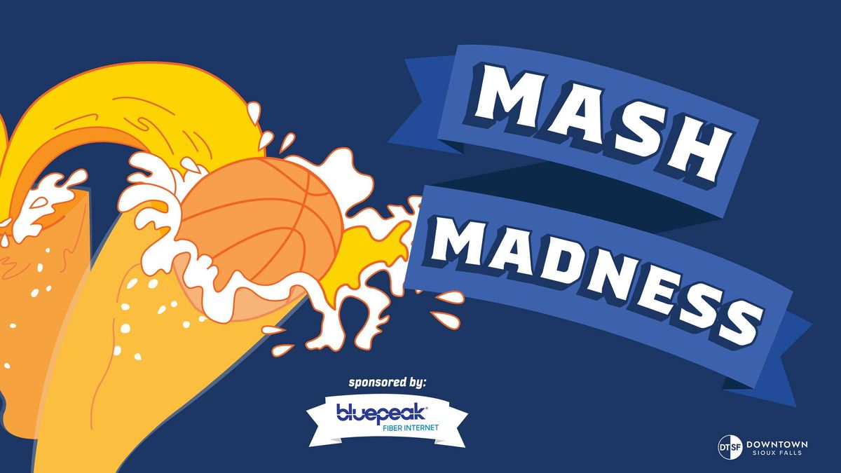 9th Annual Mash Madness - 2025