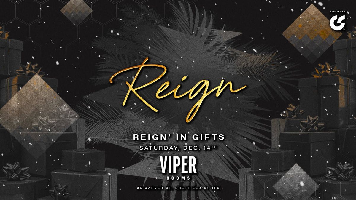 Reign Saturdays | Reign'In Gifts | Viper Rooms