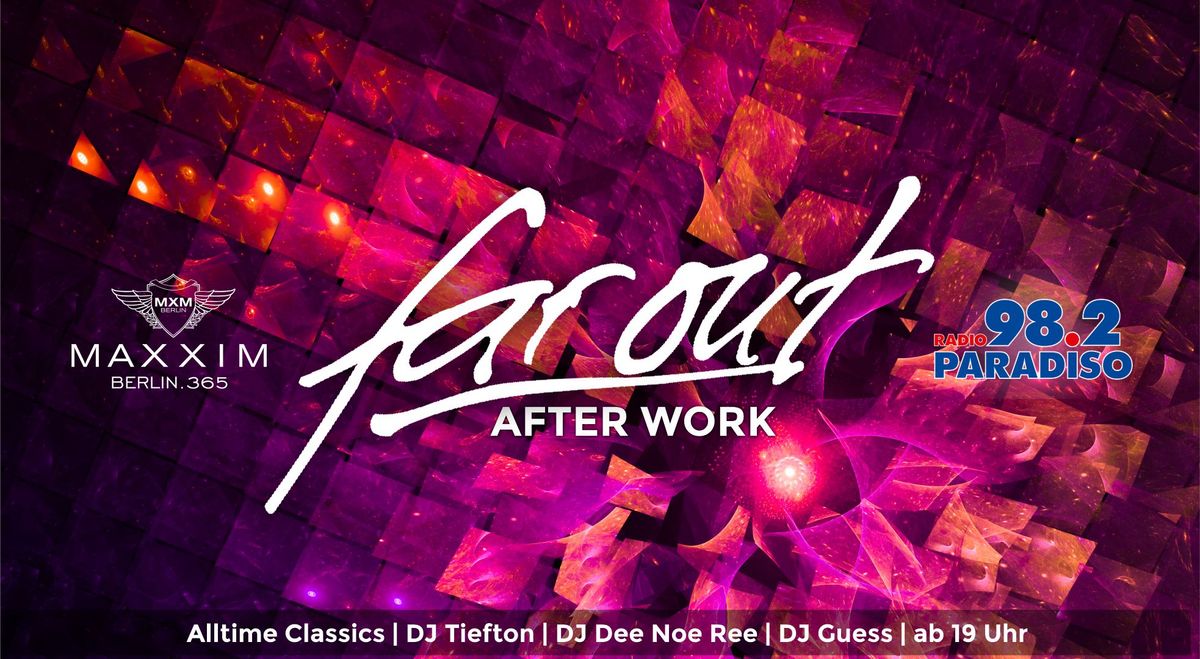 FAR OUT - AFTER WORK 