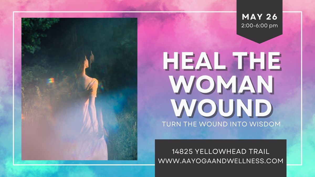 Heal the Woman Wound