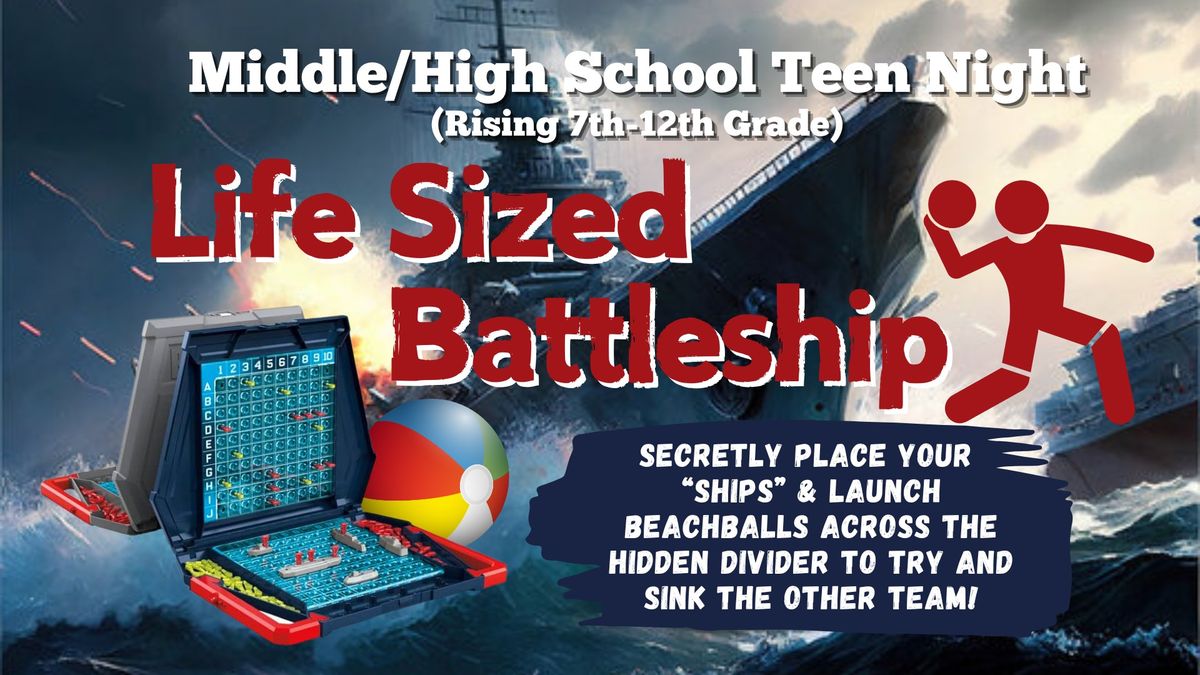 TEEN NIGHT: Life Sized Battleship