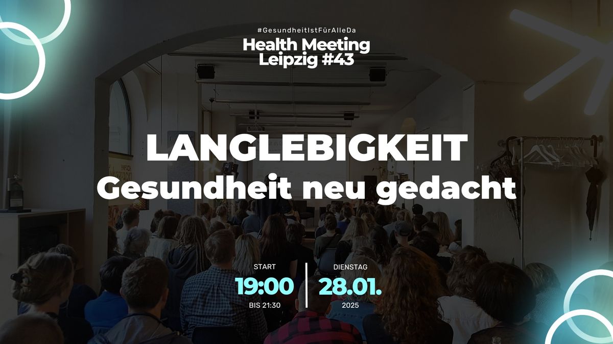 Langlebigkeit - Warum viele von uns 100 Jahre alt werden k\u00f6nnen | Health Meeting Leipzig Event #43