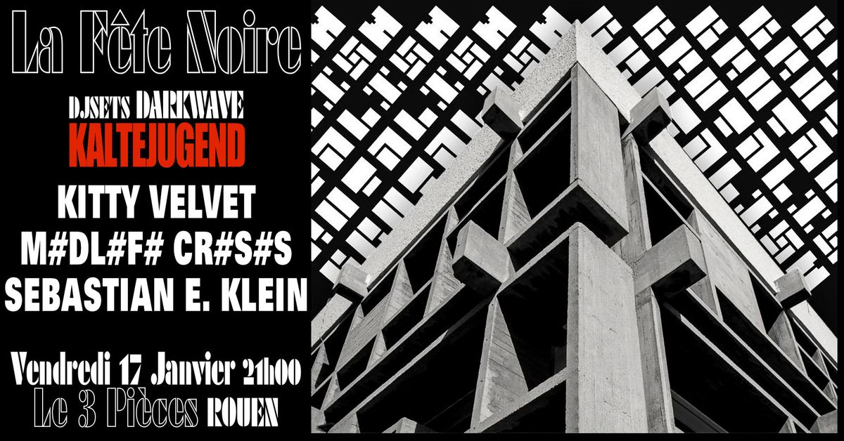 La F\u00eate Noire ~ djsets Darkwave collectif djs KALTE JUGEND ~ Le 3 Pi\u00e8ces