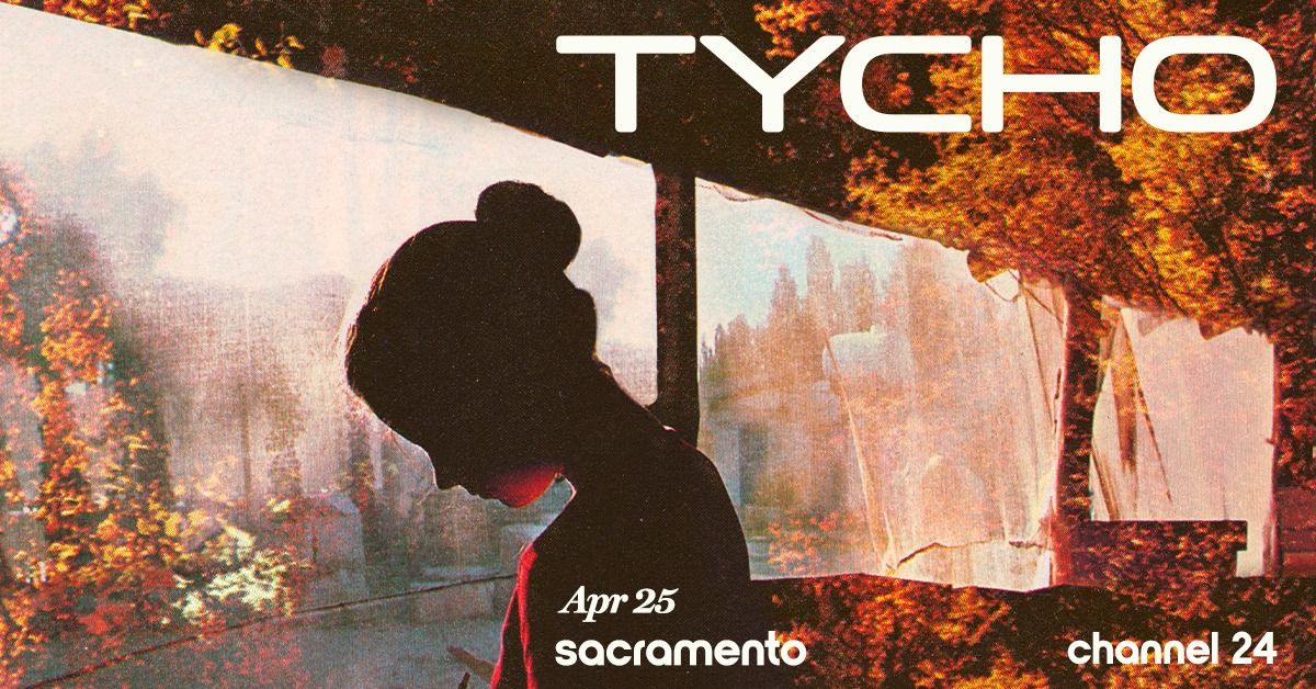 Tycho  at Channel 24