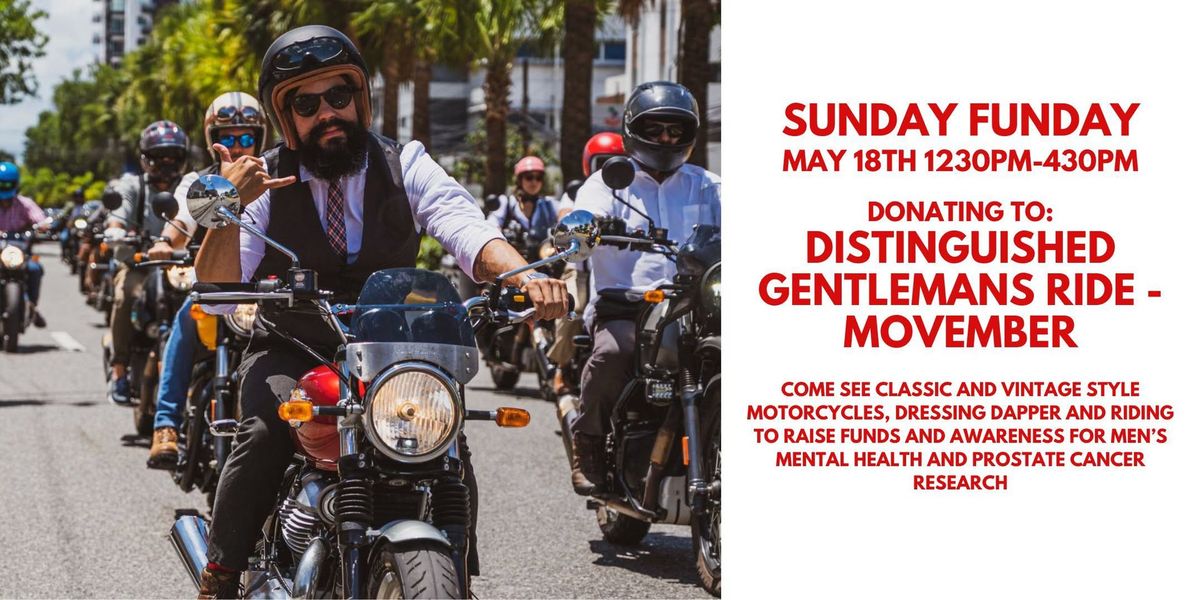 Sunday FUNDay: Distinguished Gentleman's Ride - Movember 