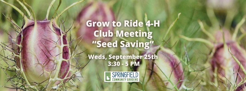 Grow to Ride 4-H Club Meeting: Seed Saving