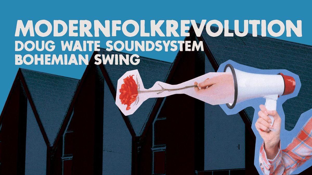 Congress presents: Modernfolkrevolution + Doug Waite Soundsystem + Bohemian Swing