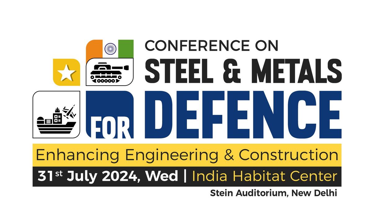 Conference on Steel & Metals for Defence by Metalogic PMS