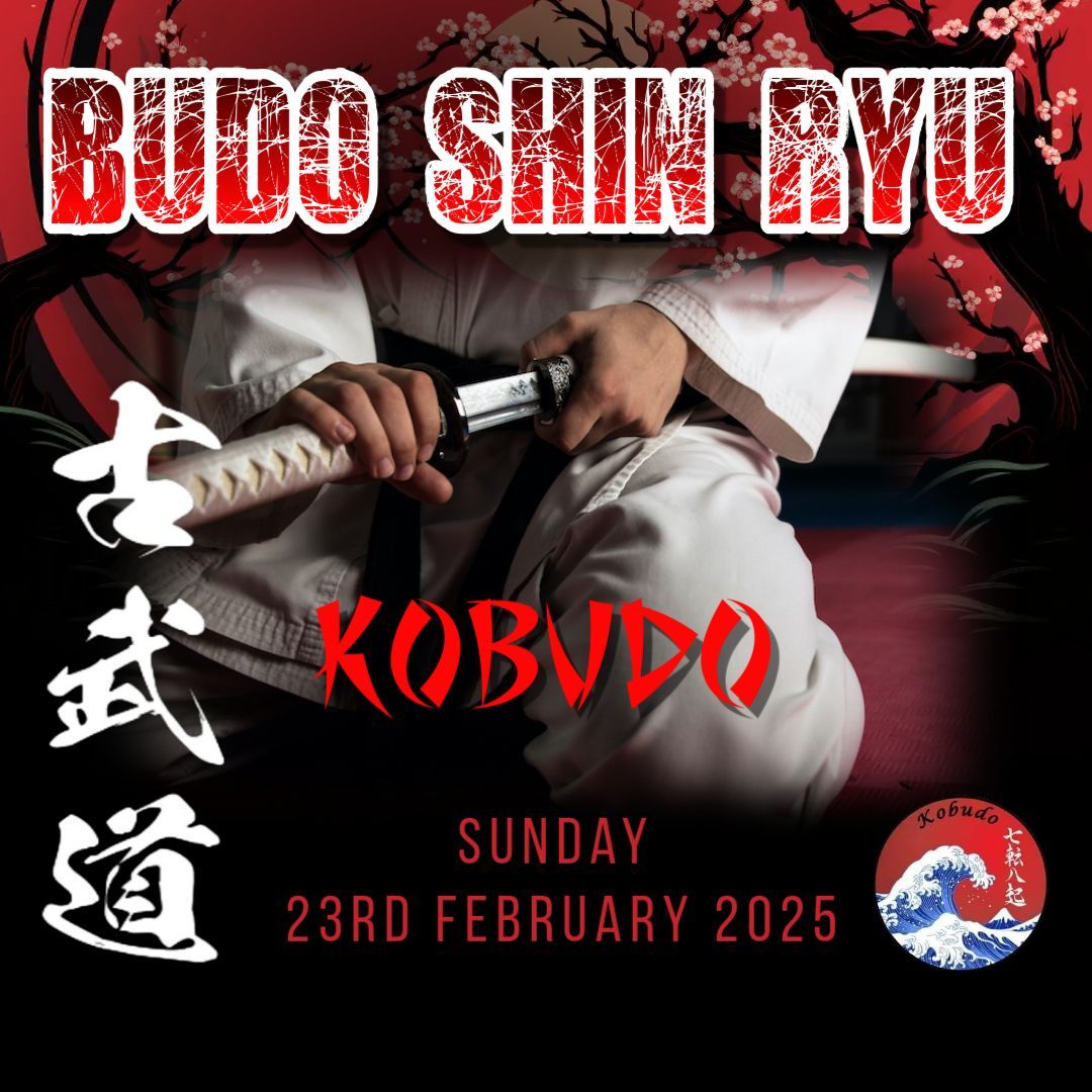 Budo Shin Ryu ~ School of Kobudo Workshop #1 