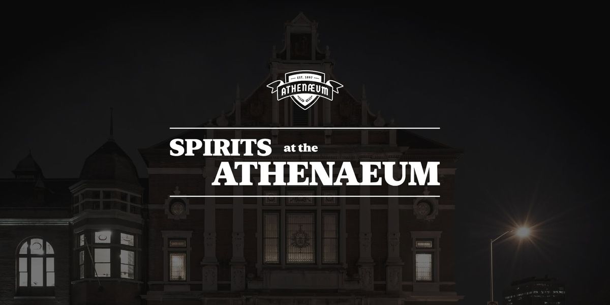 Ghost Hunt - Spirits at the Athenaeum