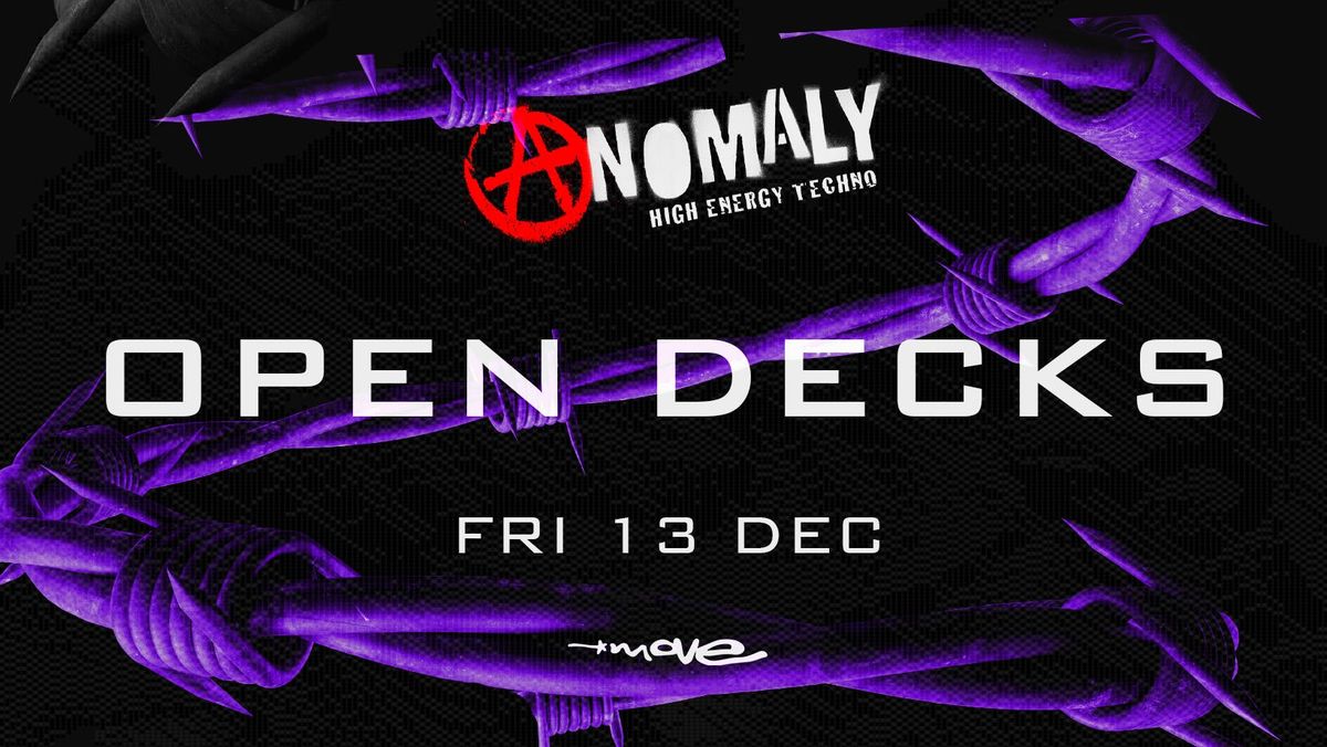 ANOMALY - OPEN DECKS - TECHNO &amp; HARD GROOVES - FRI 13 DEC - MOVE - EXETER