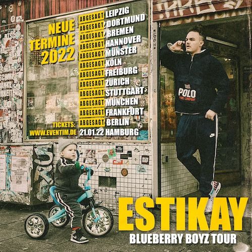 Neuer Termin: Estikay l Blueberry Boyz Tour l M\u00fcnchen