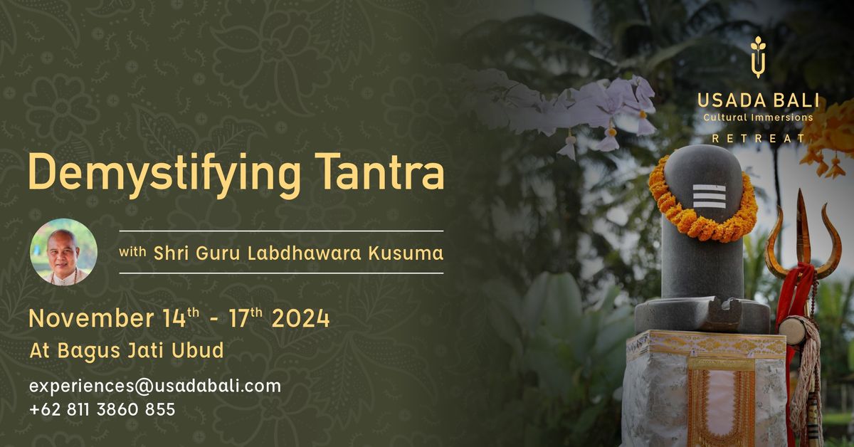 Jnana Buda Siwa \u2013 a Balinese Tantra Retreat | DEMYSTIFYING TANTRA with Sri Guru Labdhawara Kusuma