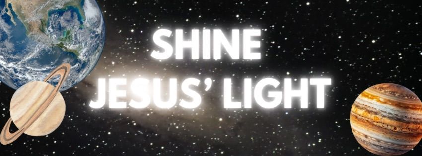 Shine Jesus\u2019 Light VBS