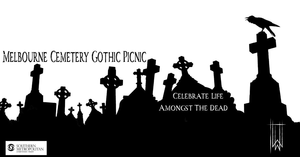 Melbourne Cemetery Gothic Picnic - Celebrate Life Amongst The Dead.