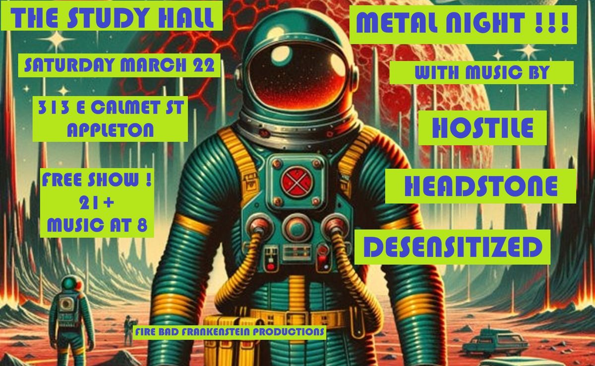 Metal Night at The Study Hall!   Hostile \/ Headstone \/ Desensitized 