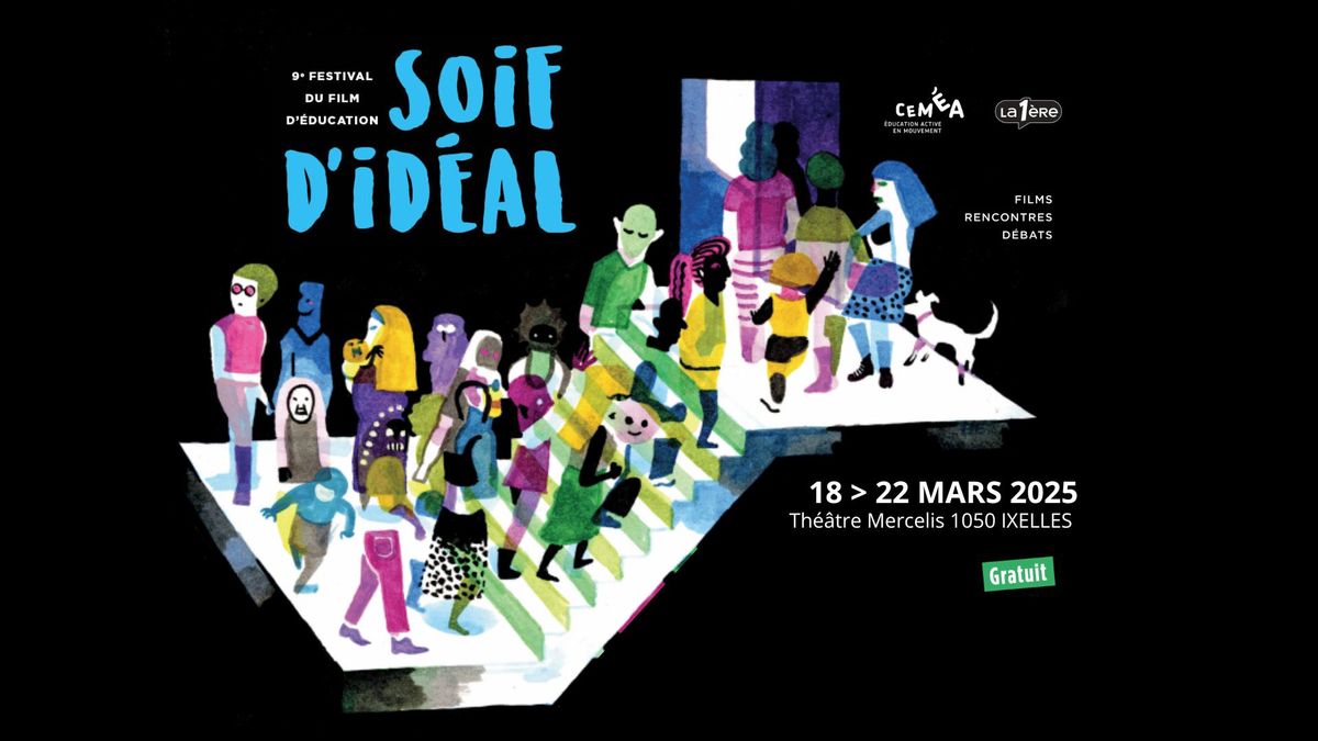 Soir\u00e9e d'ouverture SOIF D'ID\u00c9AL - Festival du Film d'\u00c9ducation